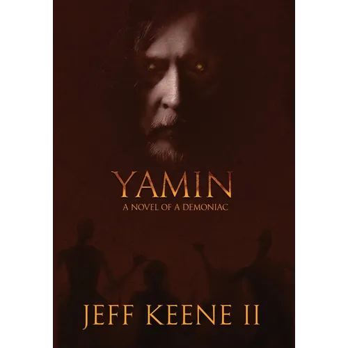 Yamin: A Novel of a Demoniac - Hardcover