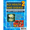 Koi Health & Disease: Everything You Need To Know 2nd Edition - Paperback