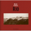 Marc Ferrez & Robert Polidori: Rio - Hardcover