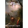 Stray Birds: A Collection of Short Reflections on Nature, Thought, and the Inner Life - Hardcover