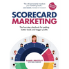Scorecard Marketing: The Four-Step Playbook for Getting Better Leads and Bigger Profits - Paperback