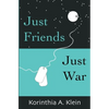 Just Friends, Just War - Paperback