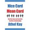 Nice Card Mean Card: How Nice Guys and Good Girls Can Win at Relationships - Paperback