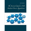 The Survival Guide to EU Medical Device Regulations - Paperback