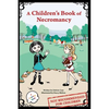 A Children's Book of Necromancy - Paperback