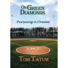 On Green Diamonds: Pursuing a Dream - Hardcover
