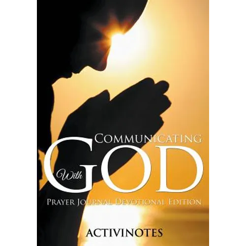 Communicating With God - Prayer Journal Devotional Edition - Paperback