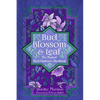 Bud, Blossom, & Leaf: The Magical Herb Gardener's Handbook - Paperback