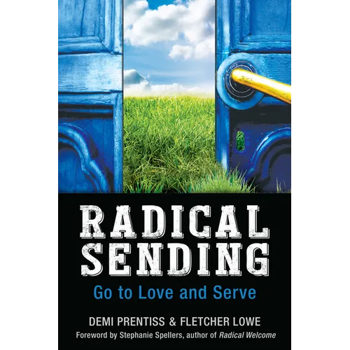 Radical Sending: Go to Love and Serve - Paperback