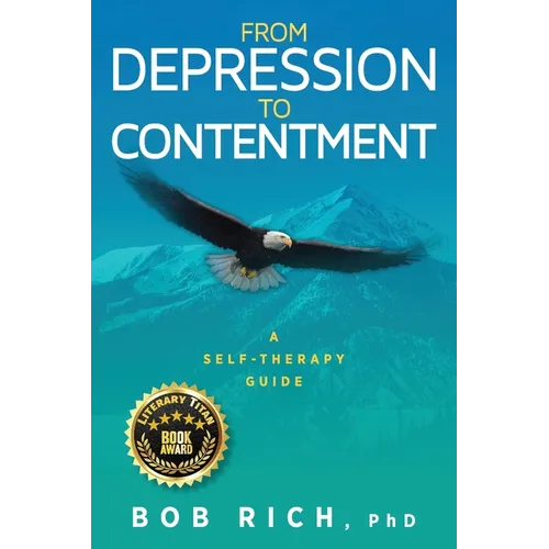 From Depression to Contentment: A Self-Therapy Guide - Paperback