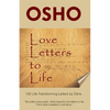 Love Letters to Life: 150 Life-Transforming Letters by Osho - Hardcover