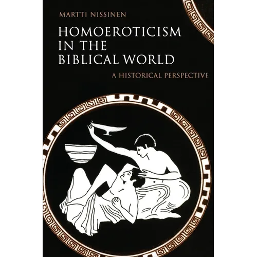 Homoeroticism in the Biblical World: A Historical Perspective - Paperback