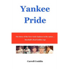 Yankee Pride: The Story of the New York Yankees in the 1960s ... Baseball's Real Golden Age - Paperback