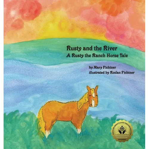 Rusty and the River: A Rusty the Ranch Horse Tale - Hardcover