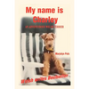 My Name Is Charley: An Adventurous Welsh Terrier - Paperback