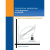 Statistical Modeling, Linear Regression and ANOVA, A Practical Computational Perspective - Paperback