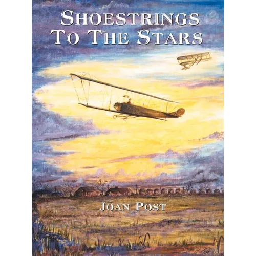 Shoestrings to the Stars: The Life Story of E.M. "Matty" Laird - Paperback