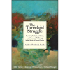 The Threefold Struggle: Pursuing Ecological, Social, and Personal Wellbeing in the Spirit of Daniel Quinn - Paperback
