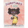 Sometimes I Get...: A Book About Emotions - Hardcover