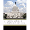Securities and Exchange Commission: Reviews of Accounting Matters Related to Public Filings - Paperback