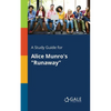 A Study Guide for Alice Munro's "Runaway" - Paperback
