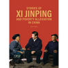 Stories of XI Jinping and Poverty Alleviation in China - Hardcover