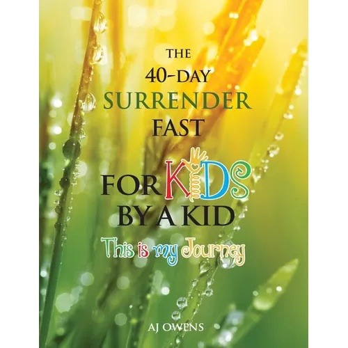 The 40-Day Surrender Fast for Kids - Paperback