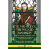 The Parable of the Wicked Mammon: The Truth of Scripture and Jesus Christ by a Martyr of the Reformation - Paperback