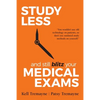 Study Less and Still Blitz your Medical Exams - Paperback