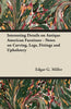Interesting Details on Antique American Furniture - Notes on Carving, Legs, Fittings and Upholstery - Paperback