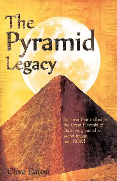 The Pyramid Legacy: For over four millennia the Great Pyramid of Giza has guarded a secret image; until NOW! - Paperback