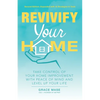 Revivify Your Home: Take Control of Your Home Improvement With Peace of Mind and Level Up Your Life - Paperback