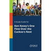 A Study Guide for Ken Kesey's One Flew Over the Cuckoo's Nest - Paperback
