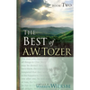 The Best of A. W. Tozer Book Two - Paperback