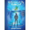 Reflections of My Higher Self: A Journey Through Identity, Belief, and Perception - Hardcover