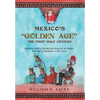 Mexico's "Golden Age": The First Half Century - Hardcover
