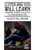 Listen and You Will Learn: Disruptive students caused me to listen and reach out - Paperback