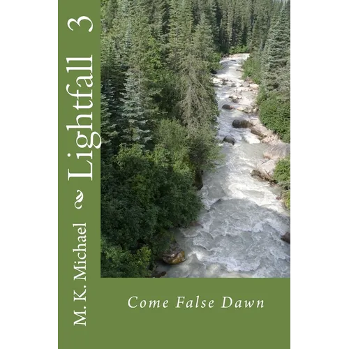 Lightfall 3: Come False Dawn - Paperback