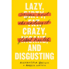 Lazy, Crazy, and Disgusting: Stigma and the Undoing of Global Health - Paperback