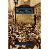 San Francisco in World War II - Hardcover