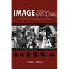 The History of Image Gathering: An Oral History of Technology and Technique - Paperback