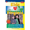KIDS LOVE VIRGINIA, 5th Edition: An Organized Family Travel Guide to Kid Friendly Virginia - Paperback