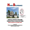 House Deliverance: Spiritual Attacks In Your Home Through People Places and Things - Paperback