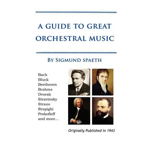 A Guide to Great Orchestral Music - Paperback