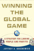 Winning the Global Game: A Strategy for Linking People and Profits - Paperback