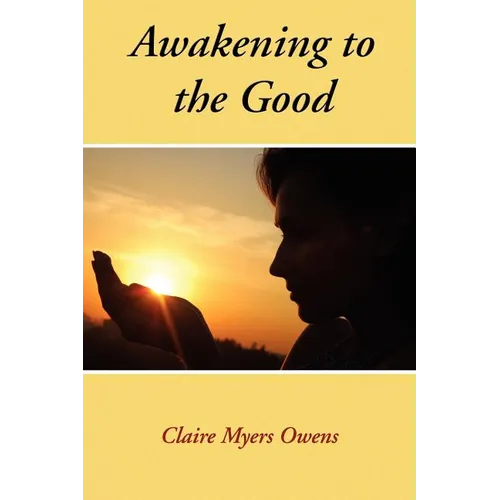 Awakening to the Good - Paperback