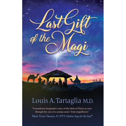 Last Gift of the Magi: A Christmas Parable for All Seasons - Paperback