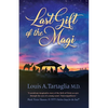 Last Gift of the Magi: A Christmas Parable for All Seasons - Paperback