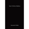 Don't Tell the Children - Paperback