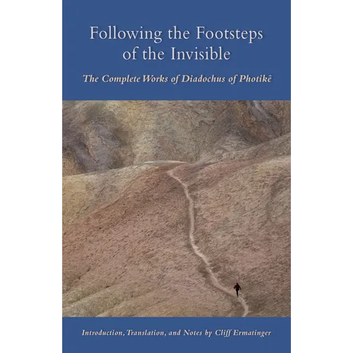 Following the Footsteps of the Invisible: The Complete Works of Diadochus of Photike Volume 239 - Paperback